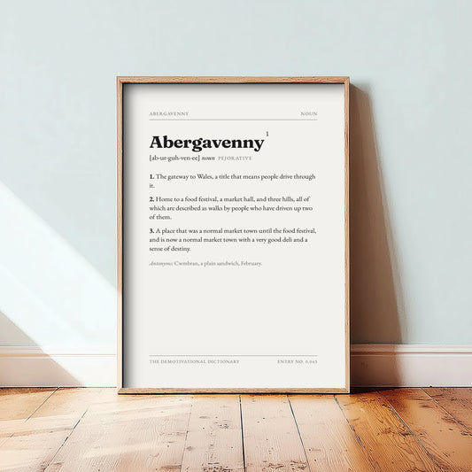 Abergavenny Demotivational Dictionary Art Print - Funny Word Definition Poster - South Wales Typography Entry 0,043