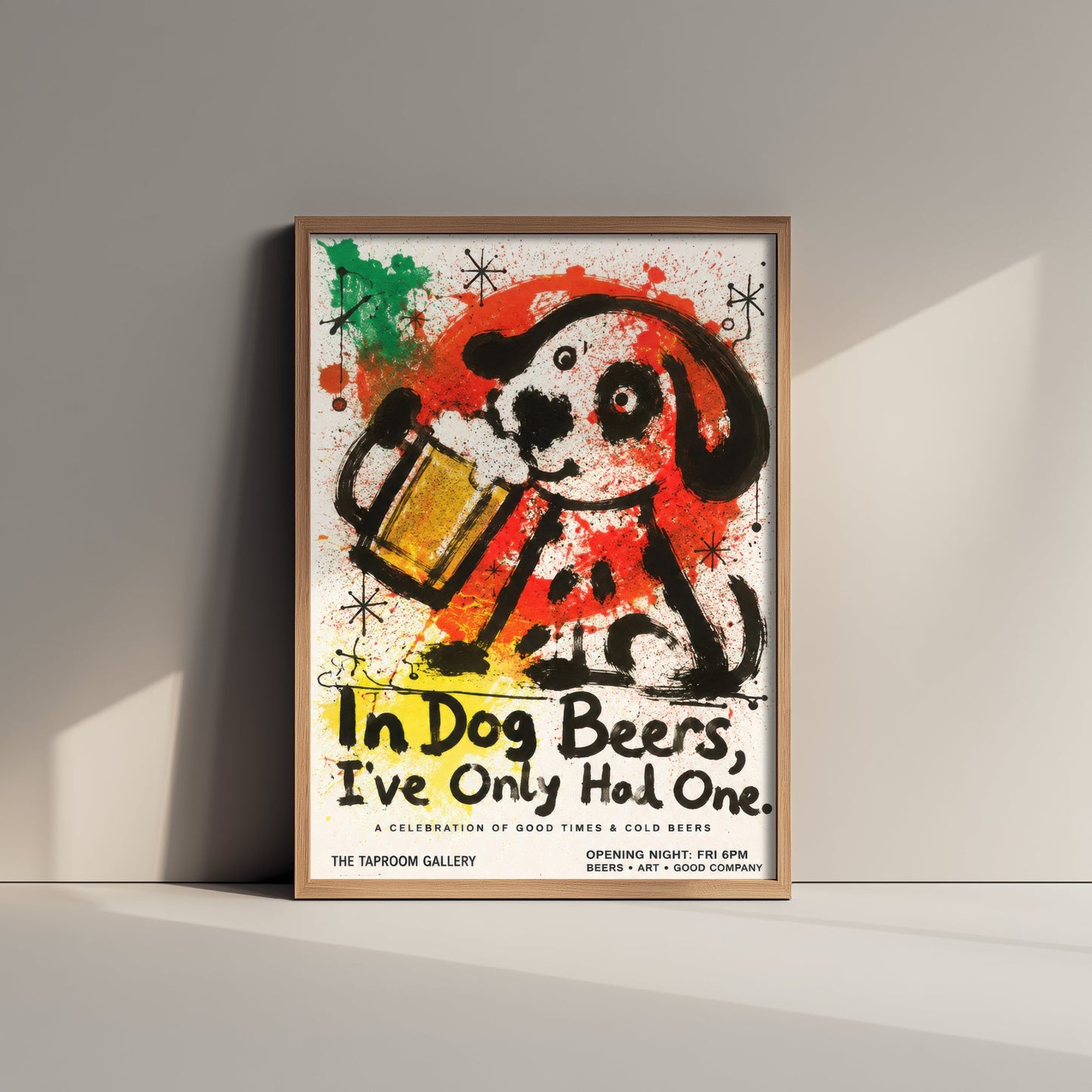 In Dog Beers I've Only Had One - Funny Dog Beer Art Print - Ink Splatter Illustration Poster 2/3