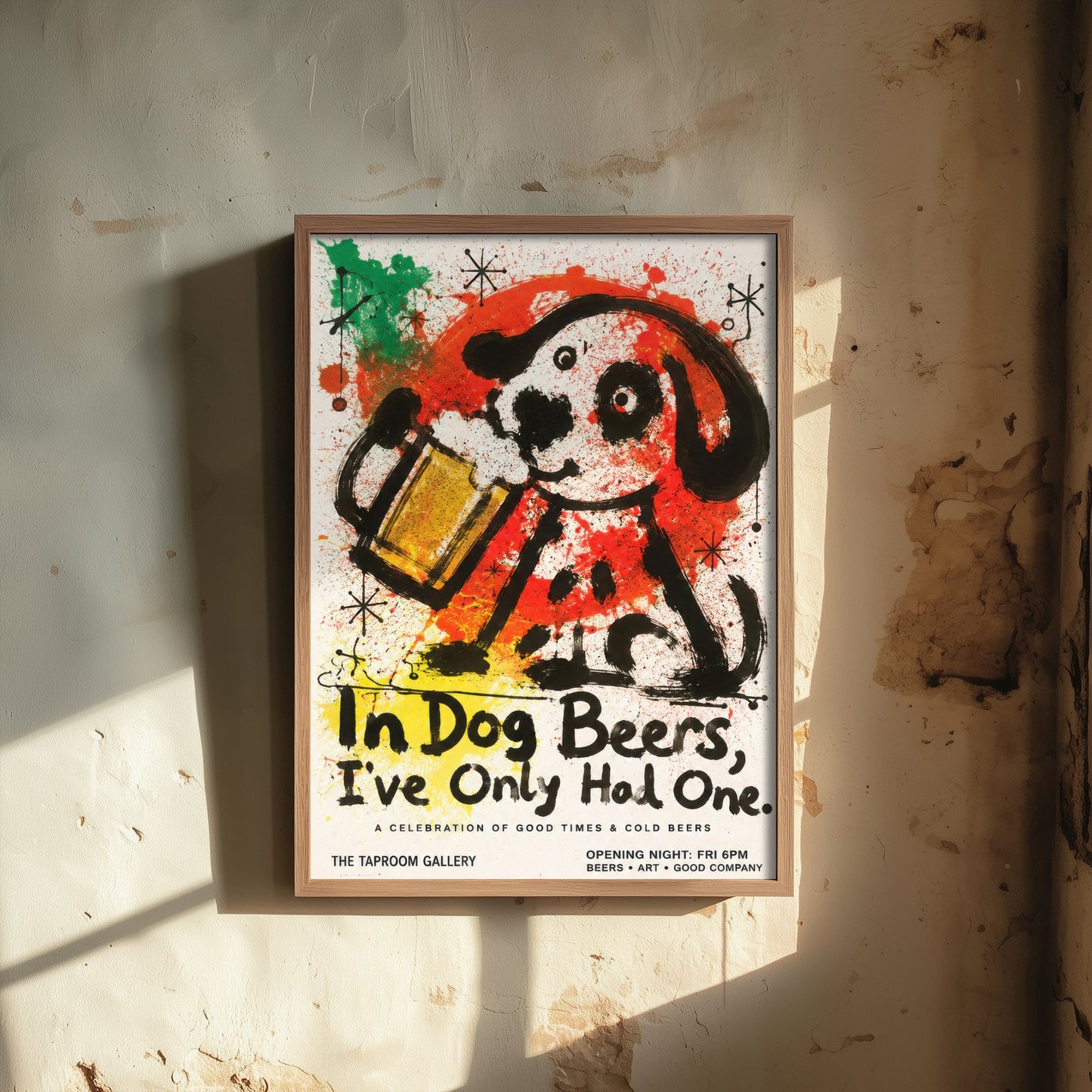 In Dog Beers I've Only Had One - Funny Dog Beer Art Print - Ink Splatter Illustration Poster 2/3