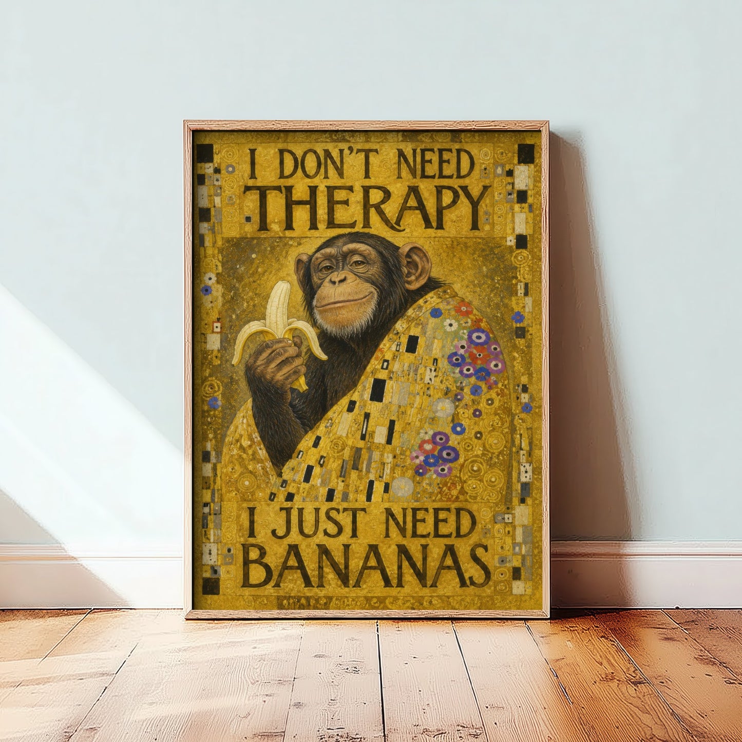 Chimp Art Print - I Don't Need Therapy I Just Need Bananas - Funny Quote Poster Illustration - Klimt 2/3