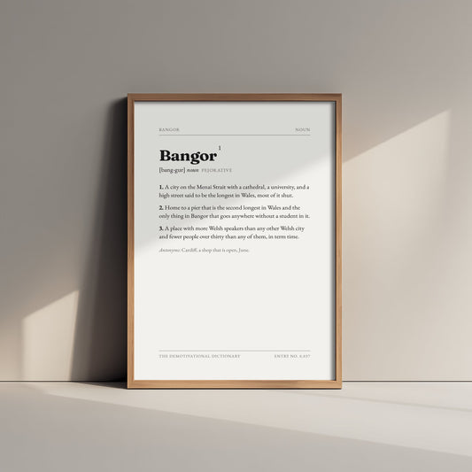 Bangor Demotivational Dictionary Art Print - Funny Word Definition Poster - North Wales Typography Entry 0,037