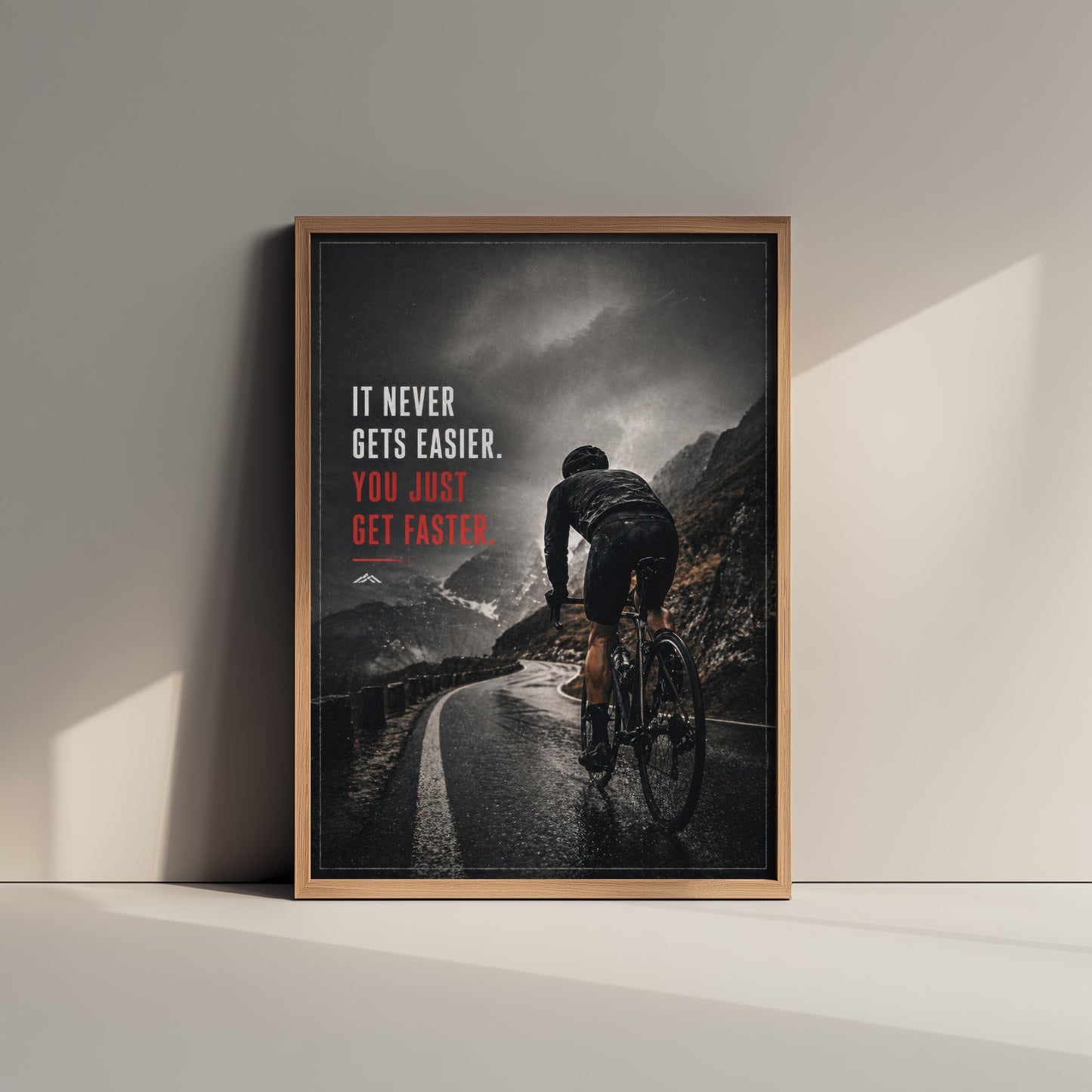 Cycling Motivational Poster - "It Never Gets Easier You Just Get Faster" - Photo Art Print - Cyclist Gift 1/3