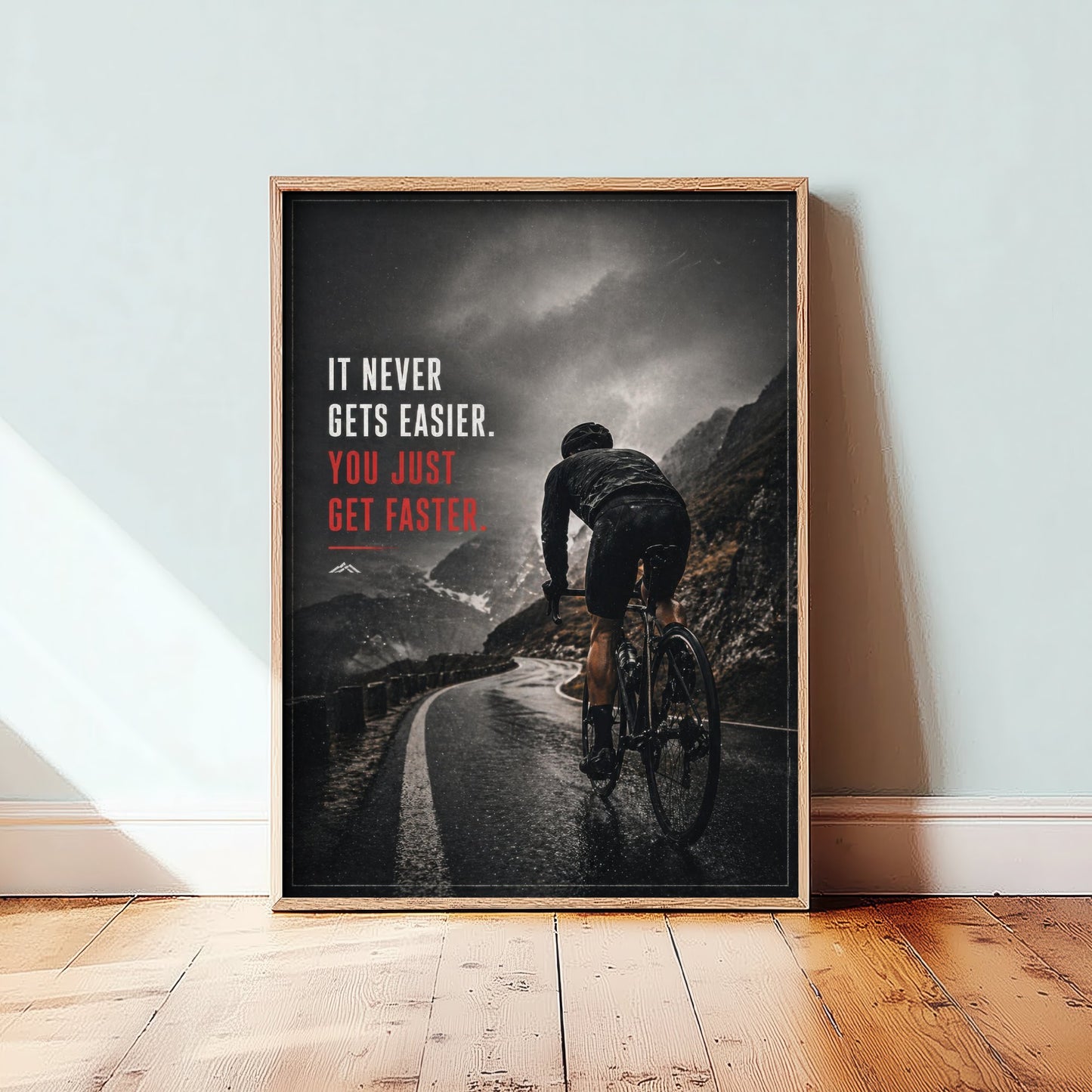 Cycling Motivational Poster - "It Never Gets Easier You Just Get Faster" - Photo Art Print - Cyclist Gift 1/3
