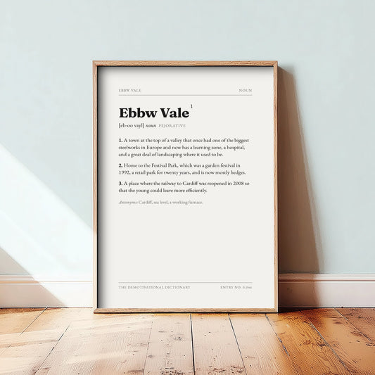 Ebbw Vale Demotivational Dictionary Art Print - Funny Word Definition Poster - Valleys Typography Entry 0,046
