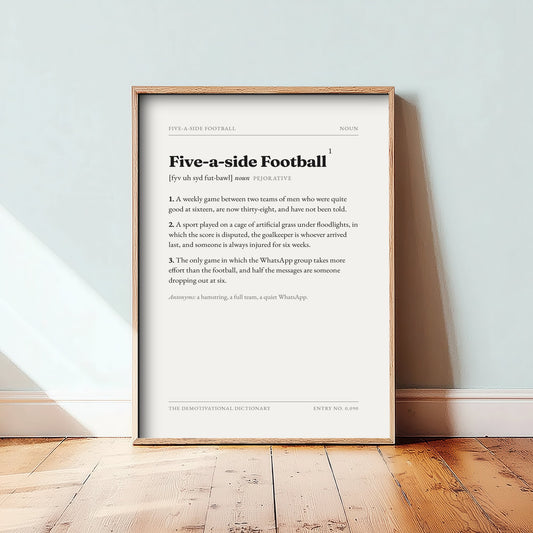 Five-a-side Football Demotivational Dictionary Art Print - Funny Word Definition Poster - Sport Typography Entry 0,090