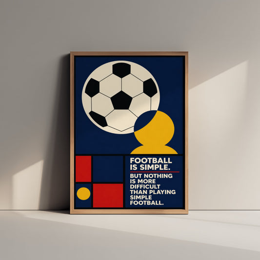 Football Quote Art Print - Nothing Is Harder Than Playing Simple Football - Soccer Poster Illustration V2 2/3
