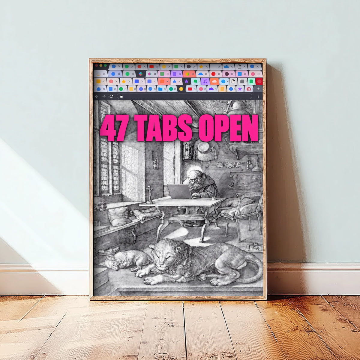 47 Tabs Open Funny Art Print - Saint Jerome in His Study by Durer Parody Poster - Altered Classic Engraving Illustration - Researcher Gift