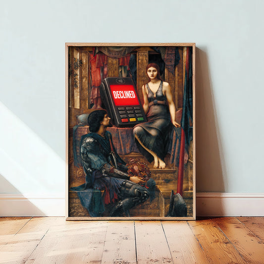 Declined Funny Art Print - King Cophetua and the Beggar Maid by Burne-Jones Parody Poster - Altered Classic Painting - Shopaholic Gift