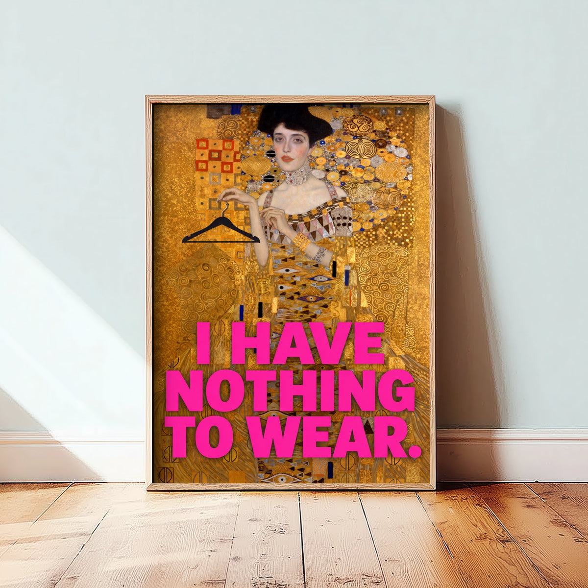 I Have Nothing to Wear Funny Art Print - Adele Bloch-Bauer I by Klimt Parody Poster - Altered Classic Painting - Fashion Lover Gift