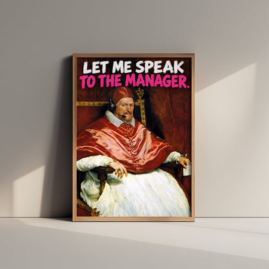 Let Me Speak to the Manager Funny Art Print - Pope Innocent X by Velazquez Parody Poster - Altered Classic Painting - Manager Gift