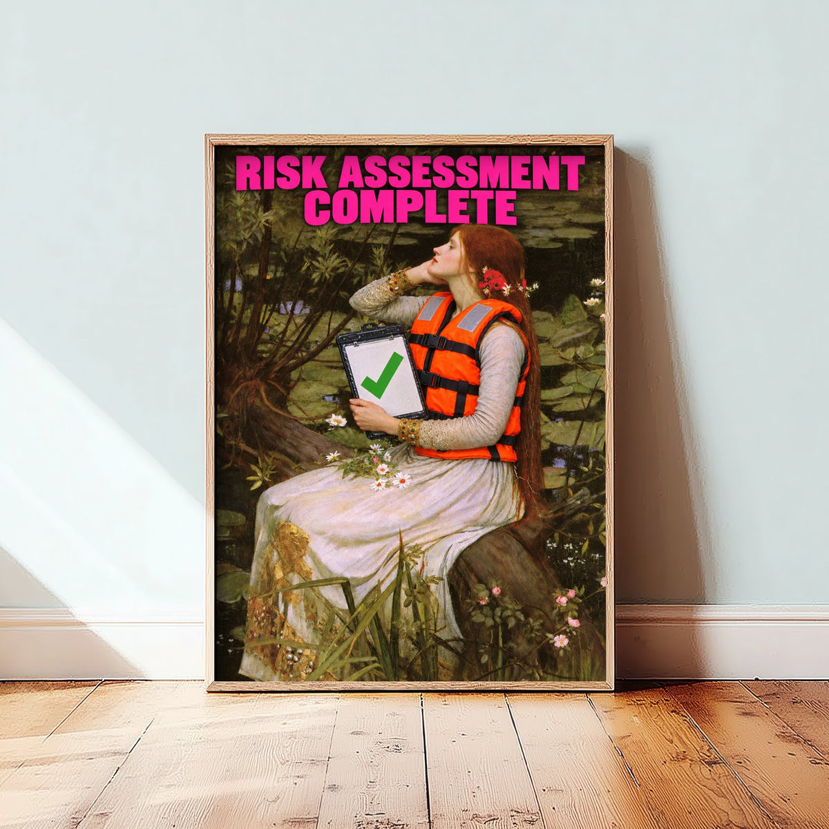 Risk Assessment Complete Funny Art Print - Ophelia by Waterhouse Parody Poster - Altered Classic Painting - Teacher Gift
