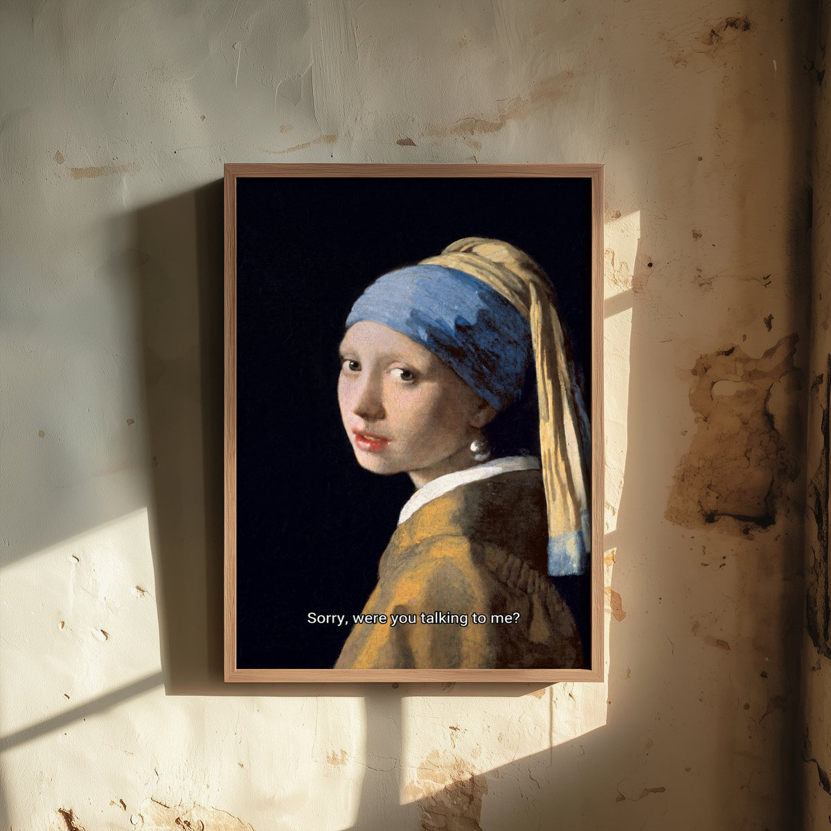 Sorry, Were You Talking to Me Funny Art Print - Girl with a Pearl Earring by Vermeer Parody Poster - Altered Classic Painting - Teen Gift