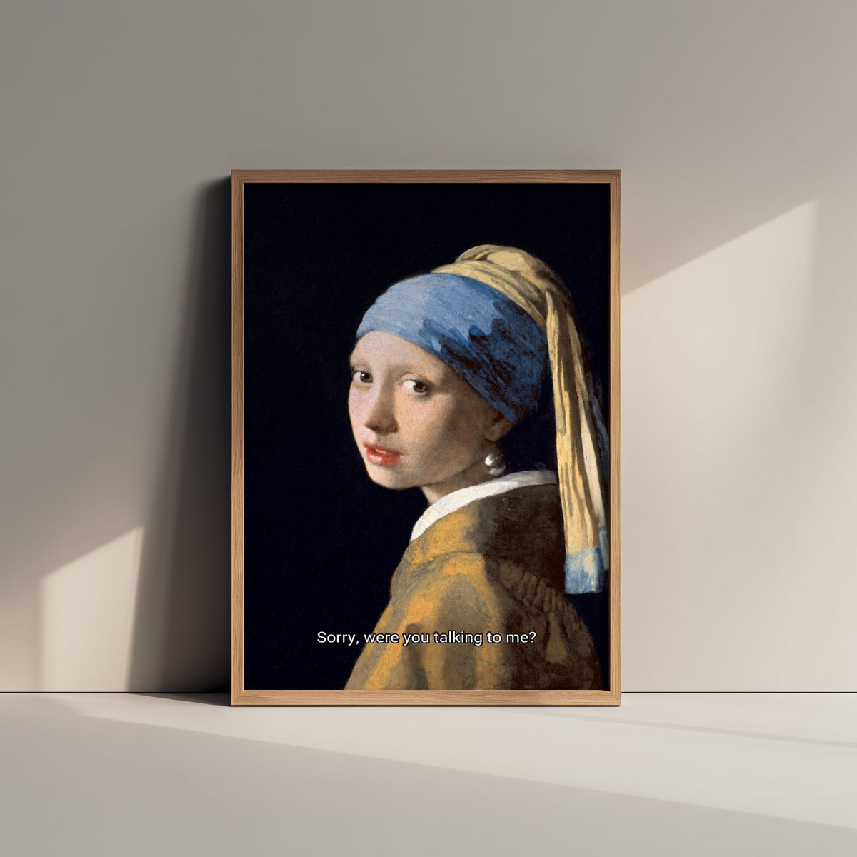 Sorry, Were You Talking to Me Funny Art Print - Girl with a Pearl Earring by Vermeer Parody Poster - Altered Classic Painting - Teen Gift