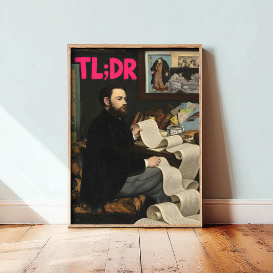 TL;DR Funny Art Print - Portrait of Emile Zola by Manet Parody Poster - Altered Classic Painting - Writer Gift