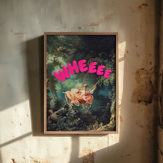 Wheeee Funny Art Print - The Swing by Fragonard Parody Poster - Altered Classic Painting - Fun Friend Gift