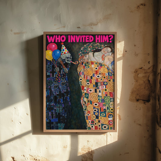 Who Invited Him Funny Art Print - Death and Life by Klimt Parody Poster - Altered Classic Painting - Birthday Gift