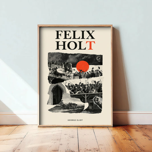 Felix Holt the Radical by George Eliot Art Print - Antique Engraving Collage Book Cover Poster - Victorian Politics Illustration V2
