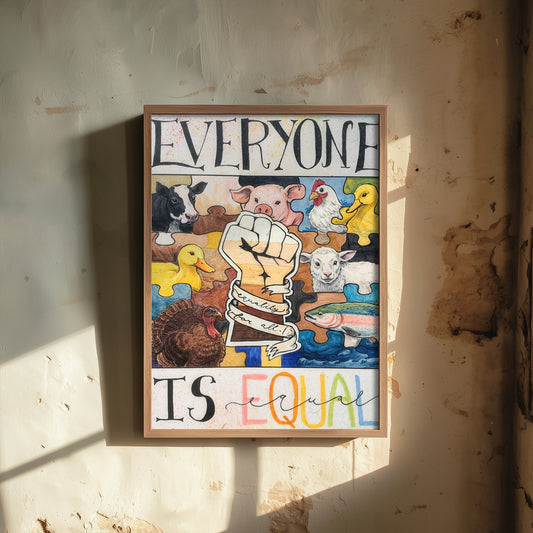 Everyone Is Equal Art Print - Vegan Animal Rights Poster - Jessica Redon Illustration Wall Art