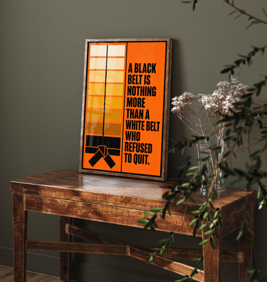 Jiu Jitsu Quote Art Print - A Black Belt Is a White Belt Who Refused to Quit - BJJ Poster Illustration V1 2/3