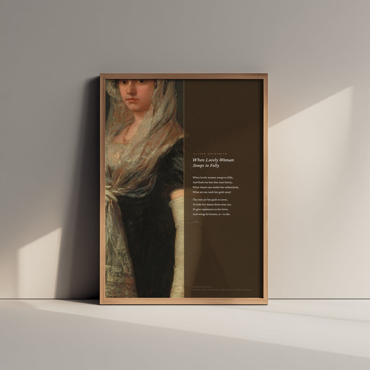 When Lovely Woman Stoops to Folly by Oliver Goldsmith Art Print - Full Poem beside Goya Young Lady in Mantilla Painting - Poster