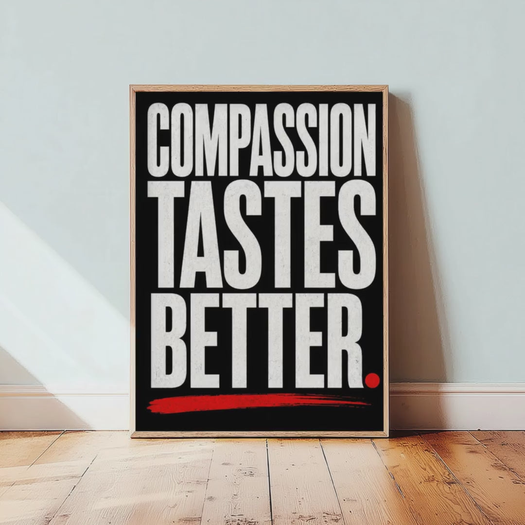 Compassion Tastes Better Art Print - Bold Vegan Quote Poster - Typography Illustration Wall Art 3/3