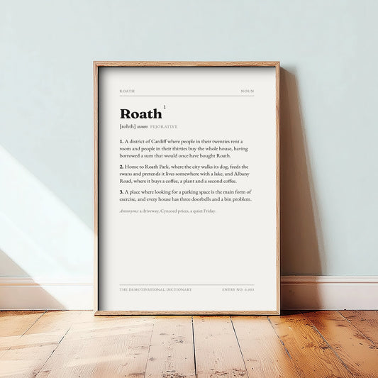 Roath Demotivational Dictionary Art Print - Funny Word Definition Poster - Cardiff Typography Entry 0,003