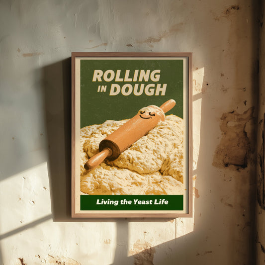 Rolling in Dough Poster - Happy Rolling Pin in Bread Dough Art Print - Living the Yeast Life - Vintage Advert Style Baker Illustration V2