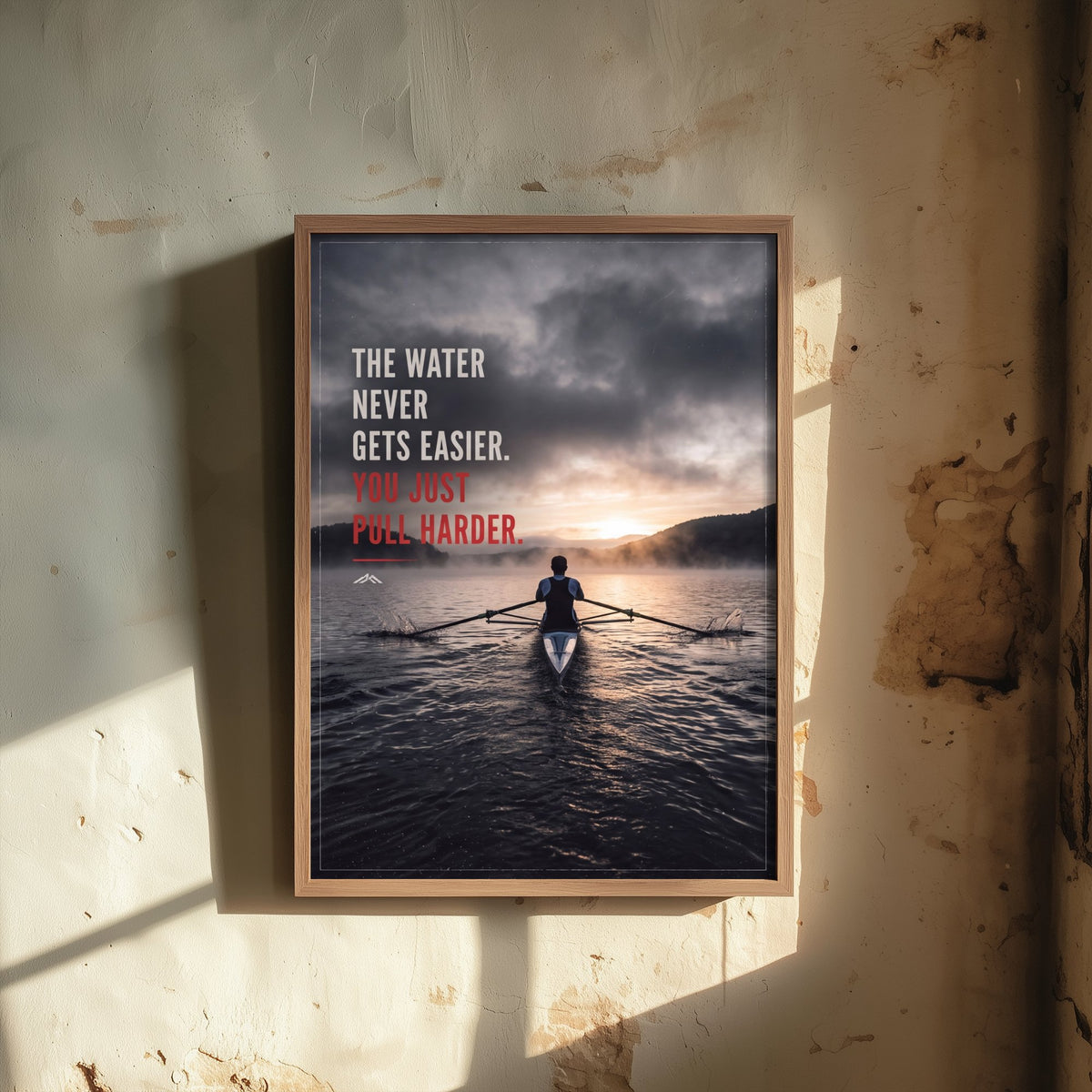 Rowing Motivational Poster - The Water Never Gets Easier You Just Pull Harder - Misty Dawn Sculling Photo Art Print - Rower Quote 1/3