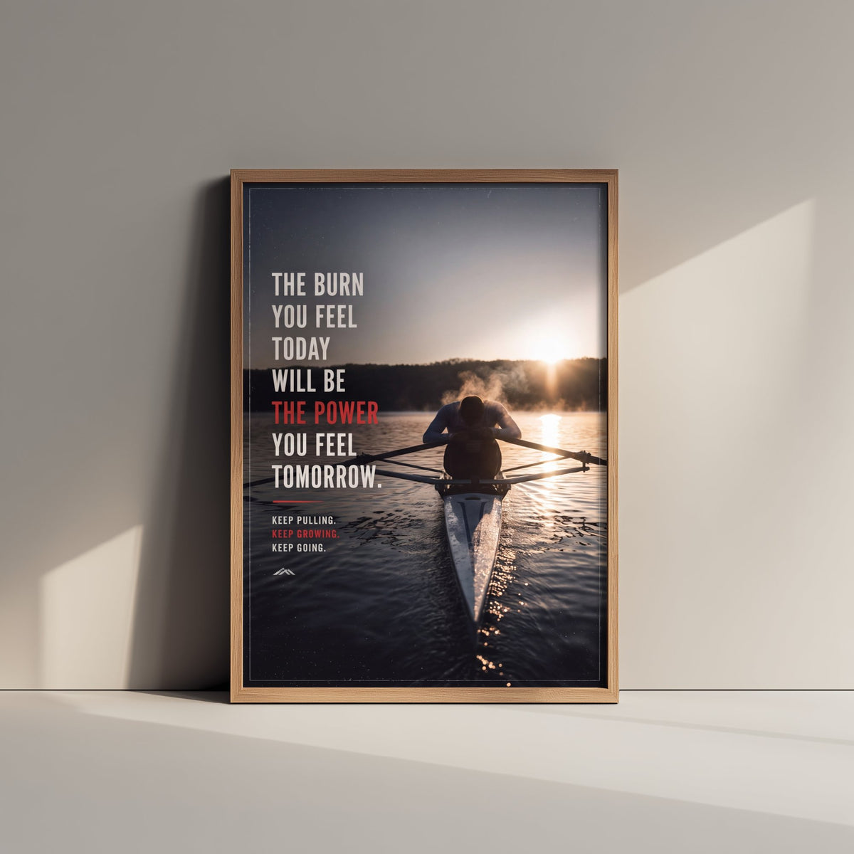 Rowing Motivational Poster - The Burn You Feel Today Will Be the Power Quote - Cold Sunrise Sculler Photo Art Print - Keep Pulling 3/3