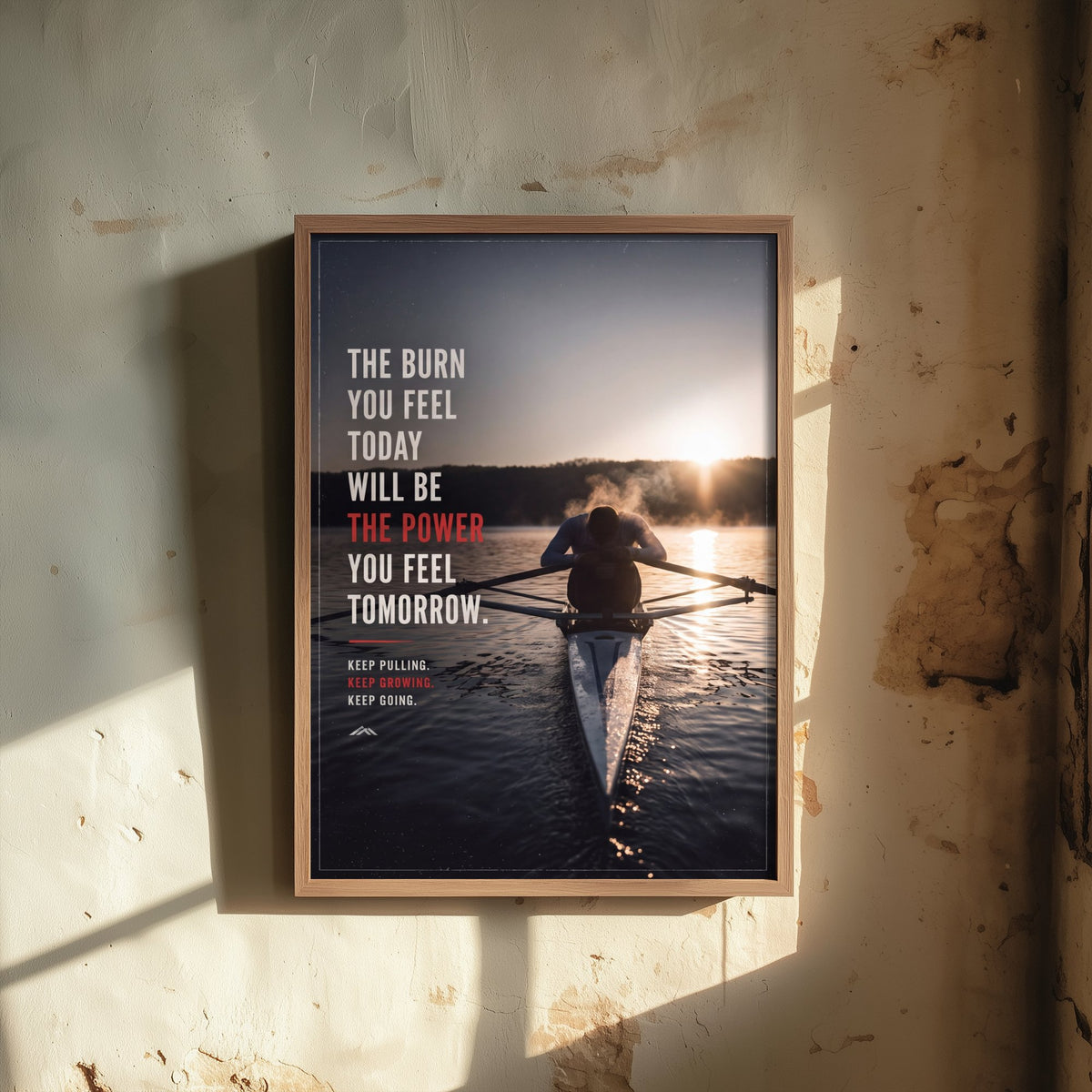 Rowing Motivational Poster - The Burn You Feel Today Will Be the Power Quote - Cold Sunrise Sculler Photo Art Print - Keep Pulling 3/3