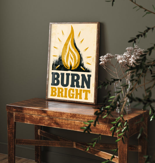 Burn Bright Affirmation Poster - Candle Flame Woodcut Art Print - Motivational Quote Illustration - Yellow Letterpress Style Wall Decor