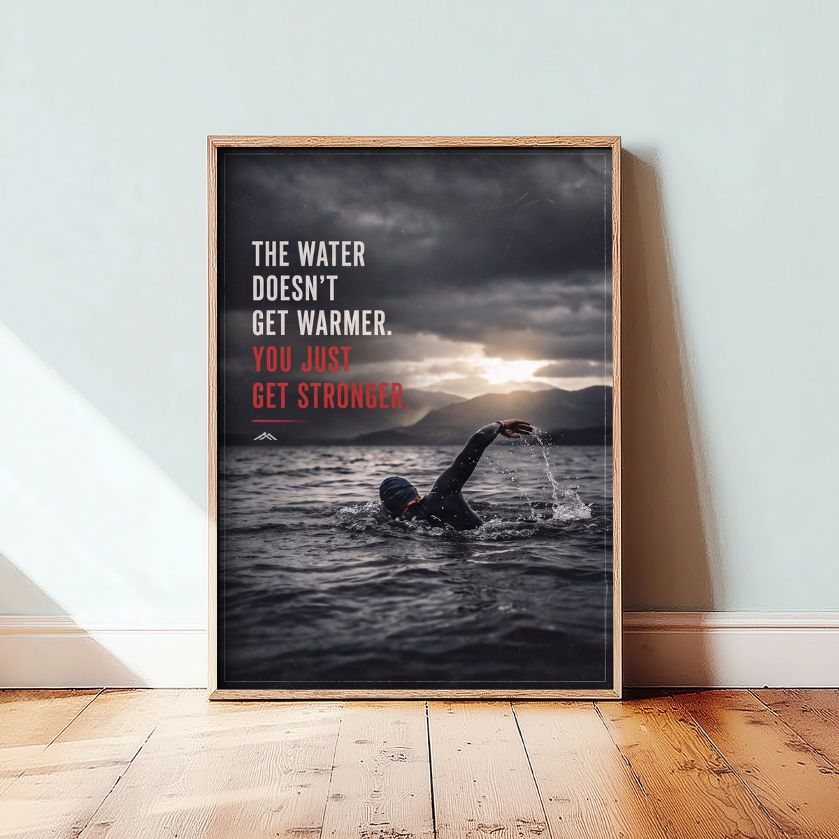 Swimming Motivational Quote Poster - The Water Doesn't Get Warmer You Just Get Stronger - Wild Swimmer Photo Art Print 1/3