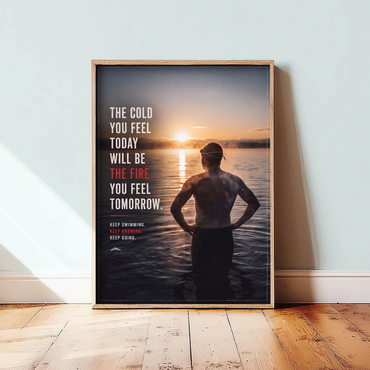 Swimming Motivational Print - The Cold You Feel Today Will Be the Fire Quote - Cold Water Swimmer Sunrise Photo Poster 3/3