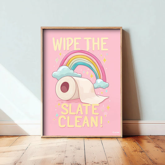 Wipe The Slate Clean Funny Bathroom Art Print - Toilet Humour Poster - Rainbow Illustration - Quote 3/3