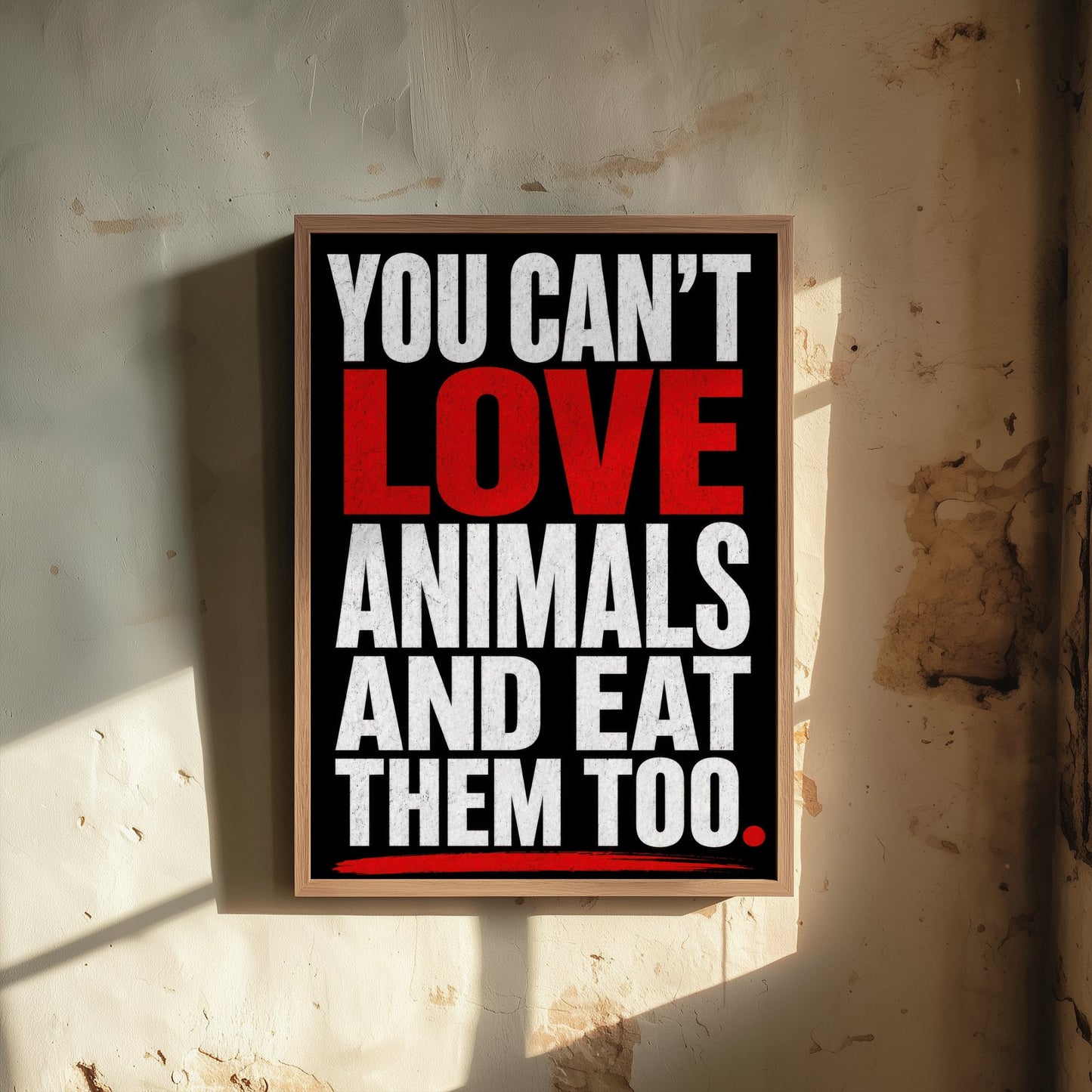 You Can't Love Animals and Eat Them Too Art Print - Vegan Quote Poster - Typography Illustration 2/3