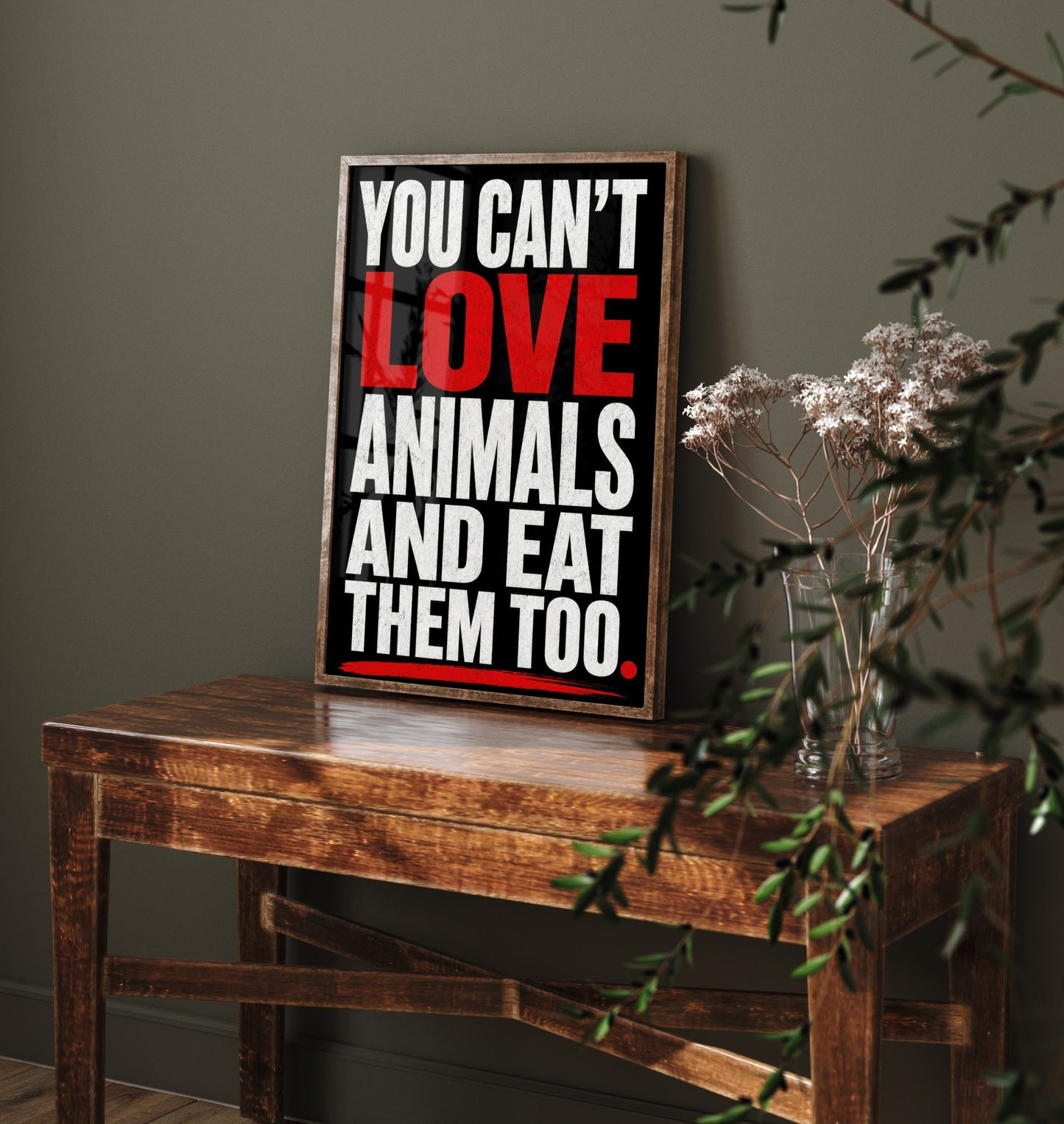 You Can't Love Animals and Eat Them Too Art Print - Vegan Quote Poster - Typography Illustration 2/3