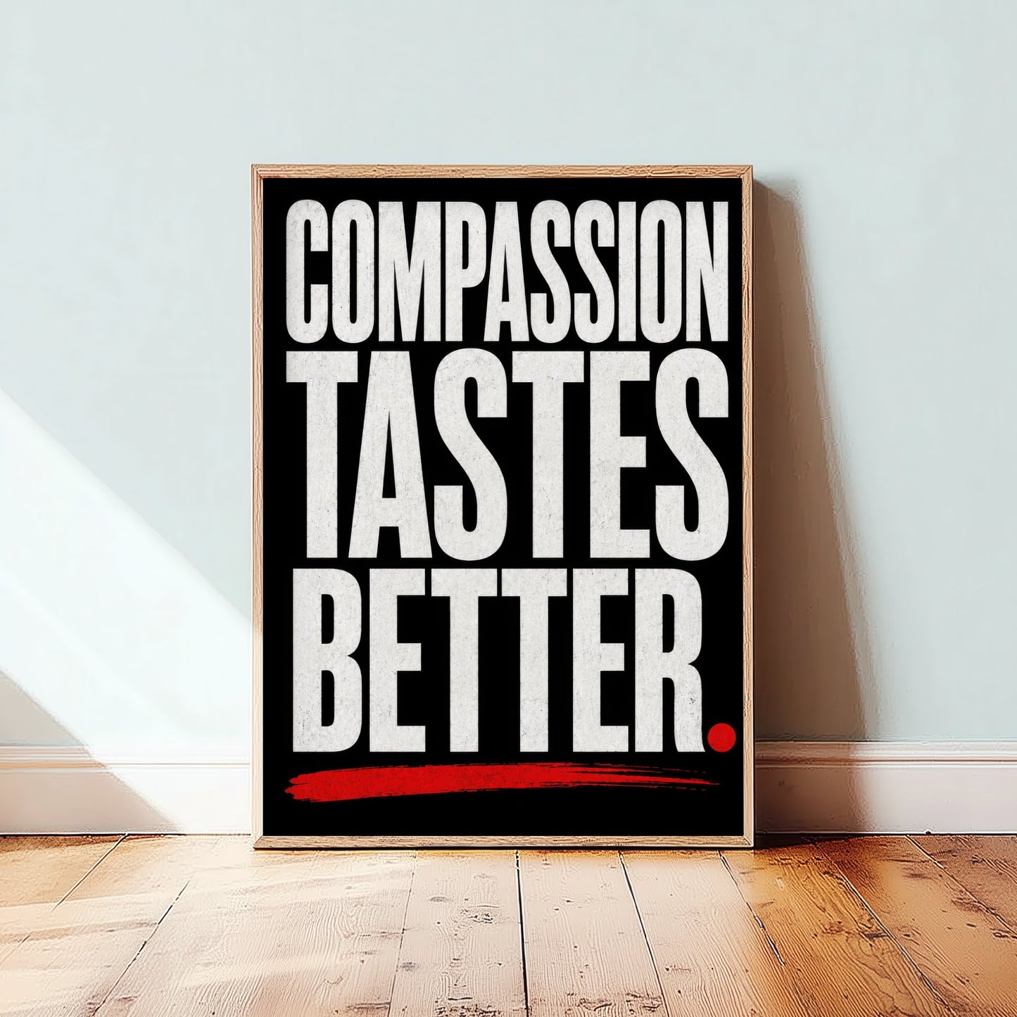 Compassion Tastes Better Art Print - Bold Vegan Quote Poster - Typography Illustration Wall Art 3/3